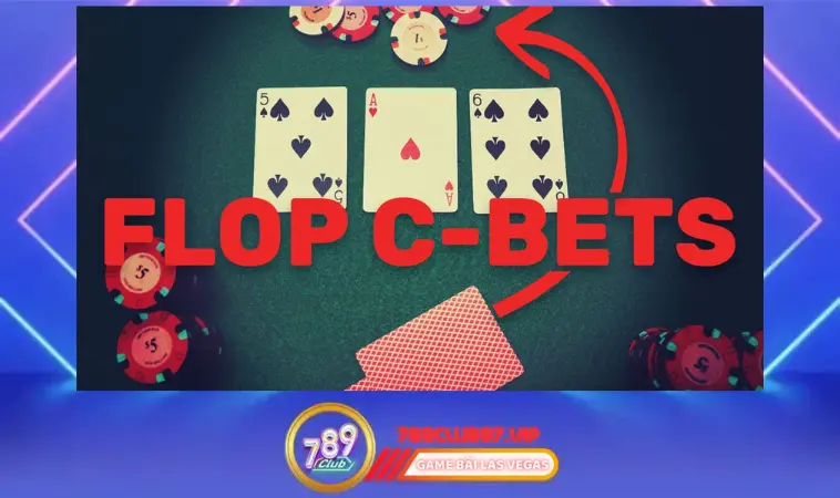 C Bet trong Poker là gì?