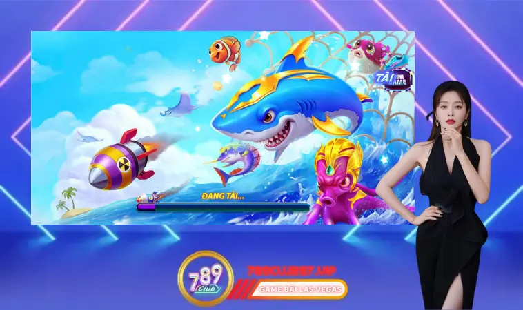 Nên chơi game bắn cá đổi thưởng tại 789Club ngay vì điều này!