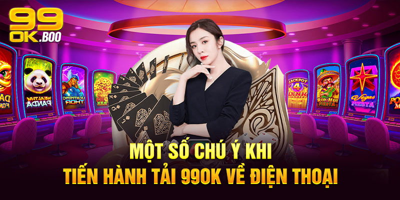 Lưu Ý Quan Trọng Khi Tải App